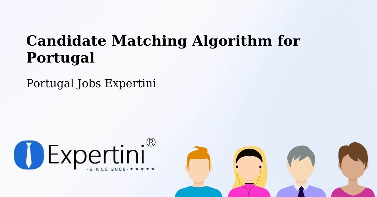 Candidate Matching Algorithm Overview – Minde - Portugal Jobs Expertini