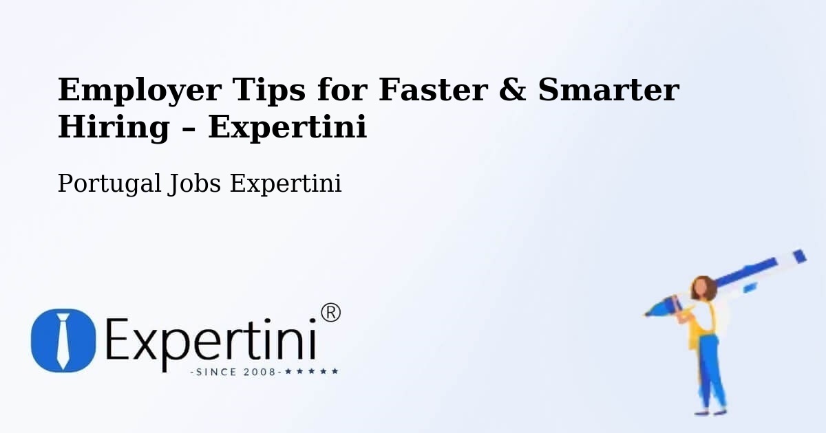 Employer Tips for Hiring & Recruitment – Minde - Minde, Portugal Jobs Expertini